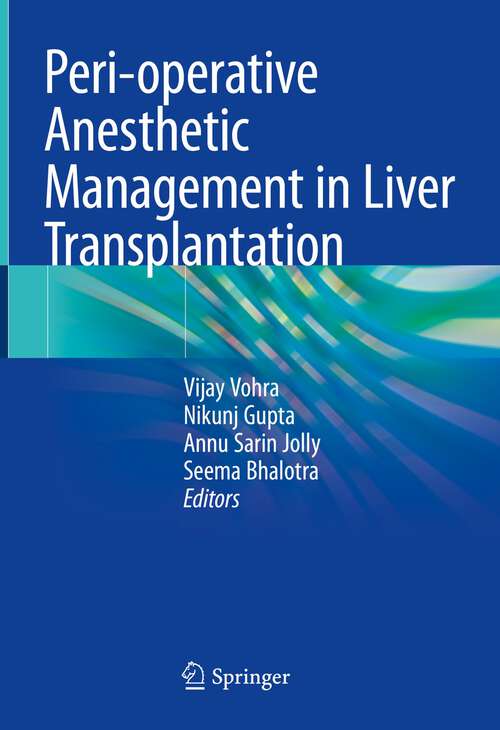 Book cover of Peri-operative Anesthetic Management in Liver Transplantation (1st ed. 2023)