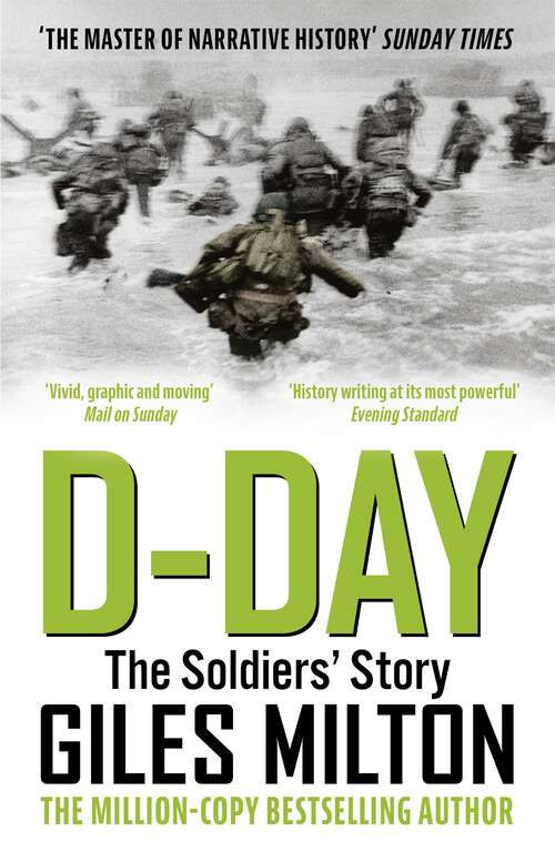 Book cover of D-Day: The Soldiers' Story / 'Vivid, graphic and moving' Mail on Sunday