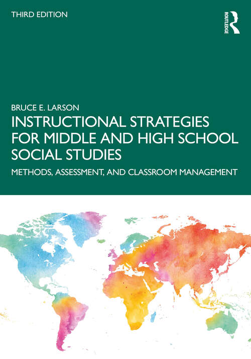 Book cover of Instructional Strategies for Middle and High School Social Studies: Methods, Assessment, and Classroom Management