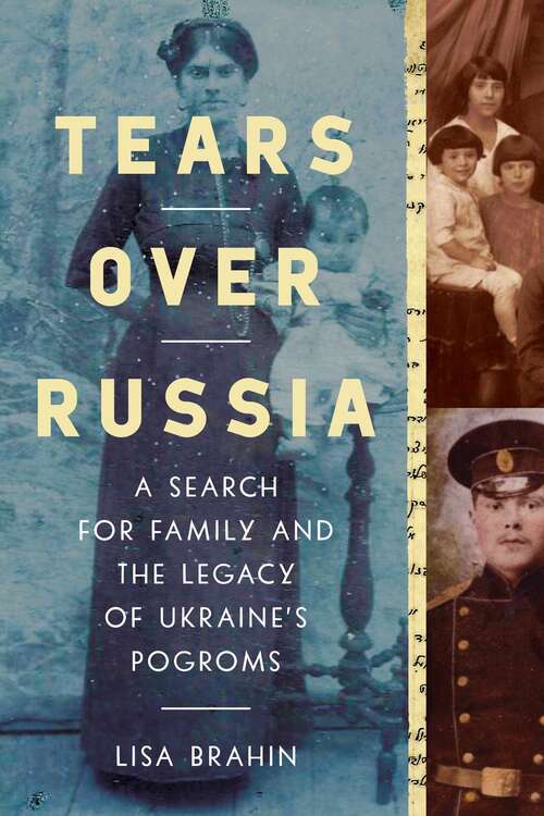 Book cover of Tears Over Russia: A Search for Family and the Legacy of Ukraine's Pogroms