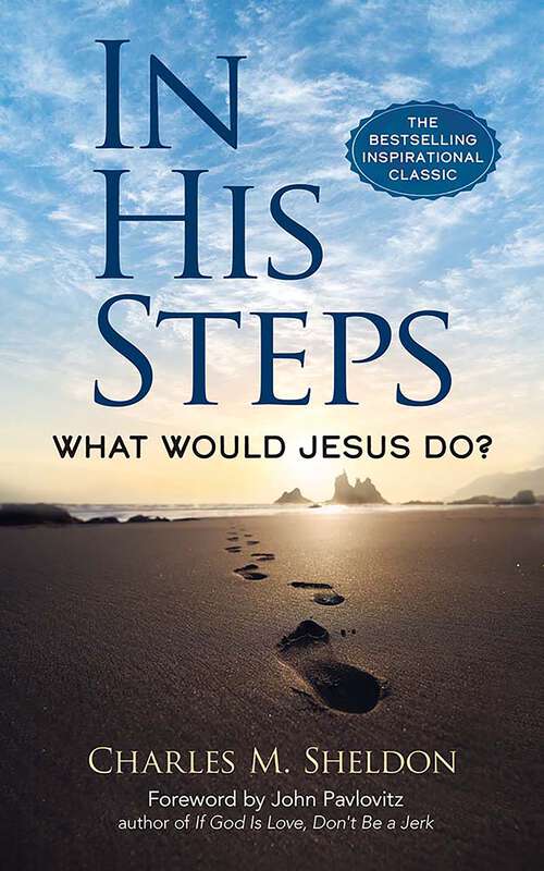 Book cover of In His Steps: What Would Jesus Do?