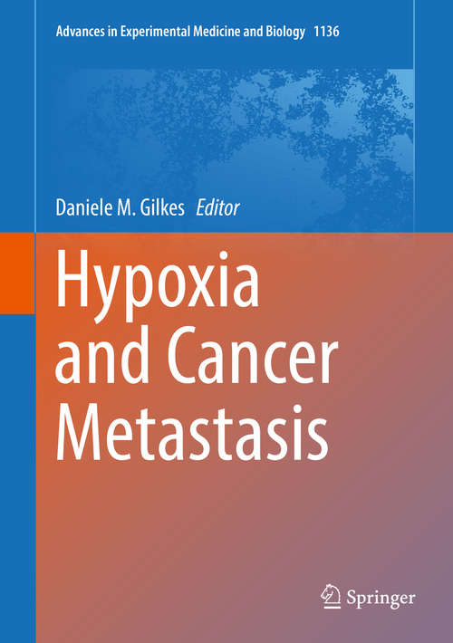 Book cover of Hypoxia and Cancer Metastasis (1st ed. 2019) (Advances in Experimental Medicine and Biology #1136)