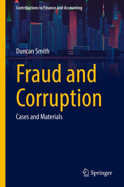 Book cover of Fraud and Corruption: Cases and Materials (1st ed. 2022) (Contributions to Finance and Accounting)
