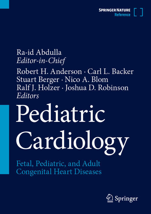 Book cover of Pediatric Cardiology: Fetal, Pediatric, and Adult Congenital Heart Diseases (2024)