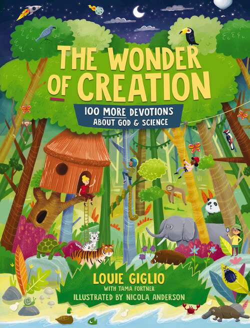 Book cover of The Wonder of Creation: 100 More Devotions About God and Science (Indescribable Kids)