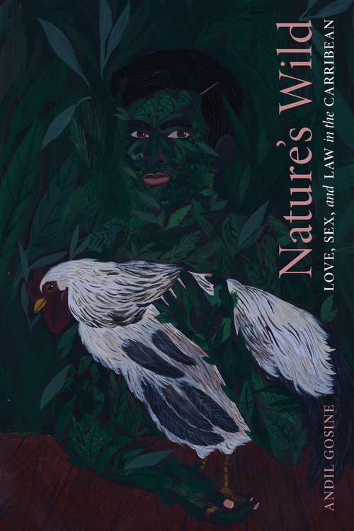 Book cover of Nature's Wild: Love, Sex, and Law in the Caribbean