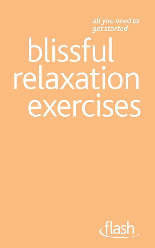 Book cover of Blissful Relaxation Exercises: Flash