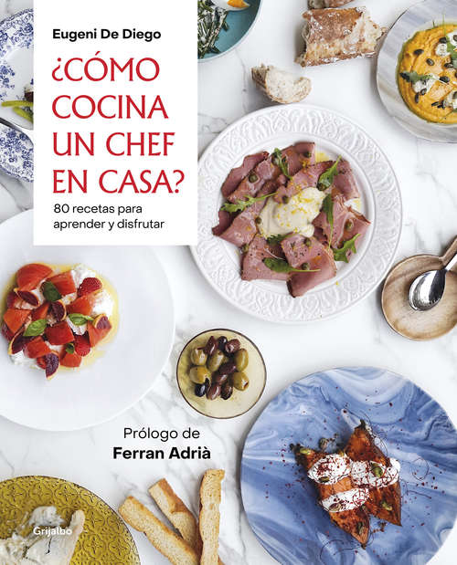 Book cover of ¿Cómo cocina un chef en casa?: 80 recetas para aprender y disfrutar
