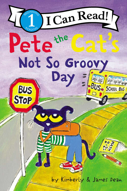 Book cover of Pete the Cat's Not So Groovy Day (I Can Read Level 1)