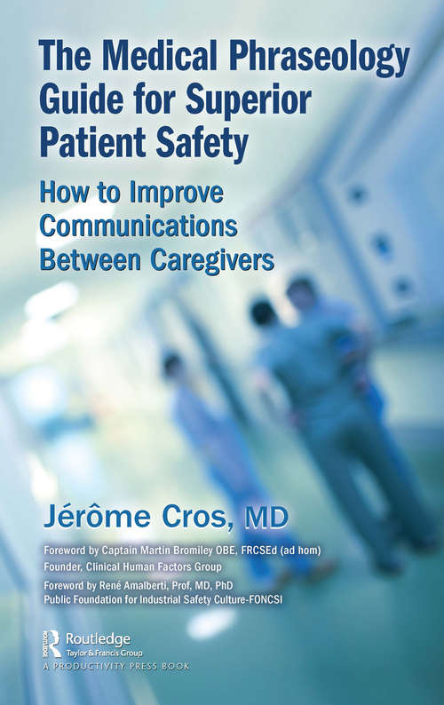 Book cover of The Medical Phraseology Guide for Superior Patient Safety: How to Improve Communications Between Caregivers