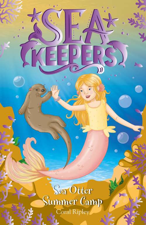 Book cover of Sea Otter Summer Camp: Book 6 (Sea Keepers #6)