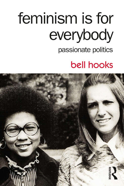 Book cover of Feminism Is for Everybody: Passionate Politics (Second Edition) (2)