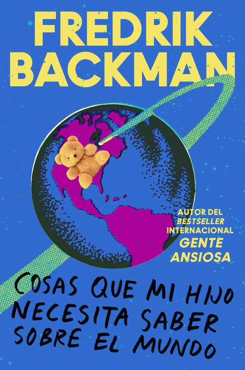 Book cover of Things My Son Needs to Know About the World \ (Spanish edition): Cosas que mi hijo necesita saber sobre el mundo