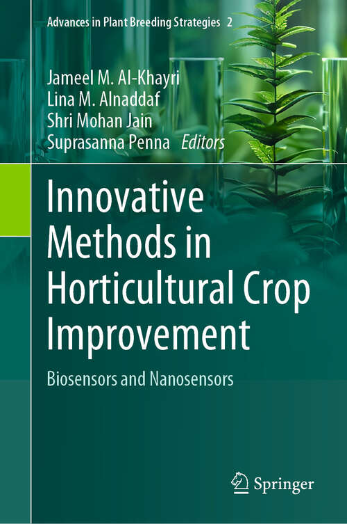 Book cover of Innovative Methods in Horticultural Crop Improvement: Biosensors and Nanosensors (2024) (Advances in Plant Breeding Strategies #2)