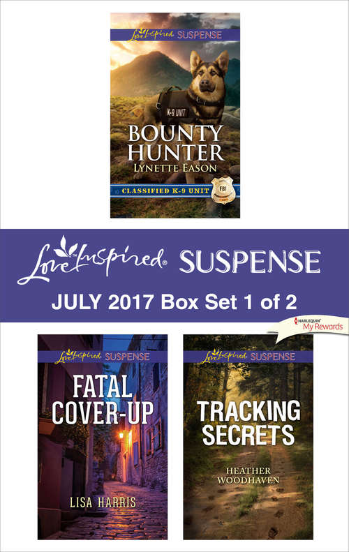 Book cover of Harlequin Love Inspired Suspense July 2017 - Box Set 1 of 2: Bounty Hunter\Fatal Cover-Up\Tracking Secrets