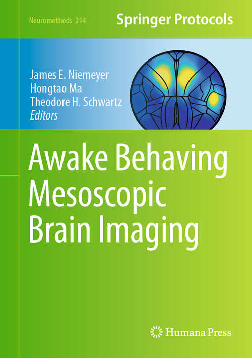 Book cover of Awake Behaving Mesoscopic Brain Imaging (2025) (Neuromethods #214)