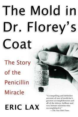 Book cover of The Mold In Dr. Florey's Coat: The Story Of The Penicillin Miracle