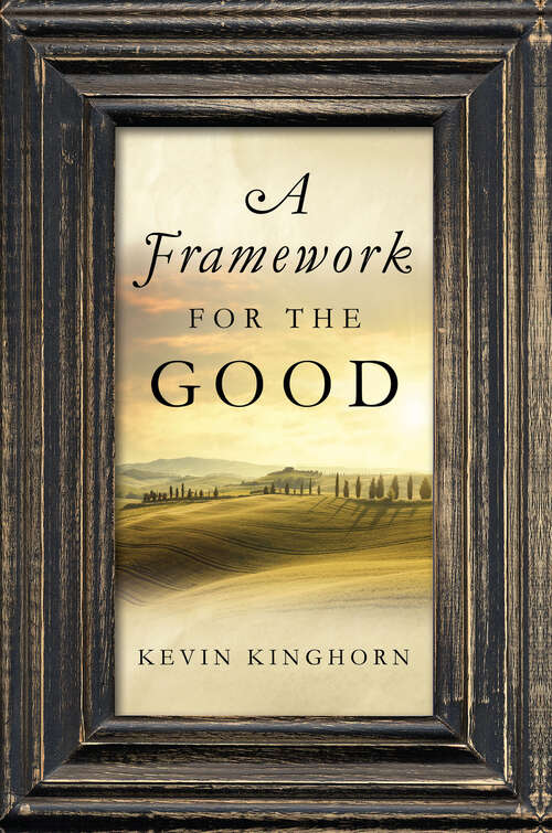Book cover of A Framework for the Good