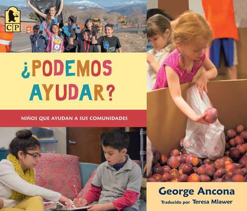 Book cover of Podemos ayudar: Niños Que Ayudan A Sus Comunidades