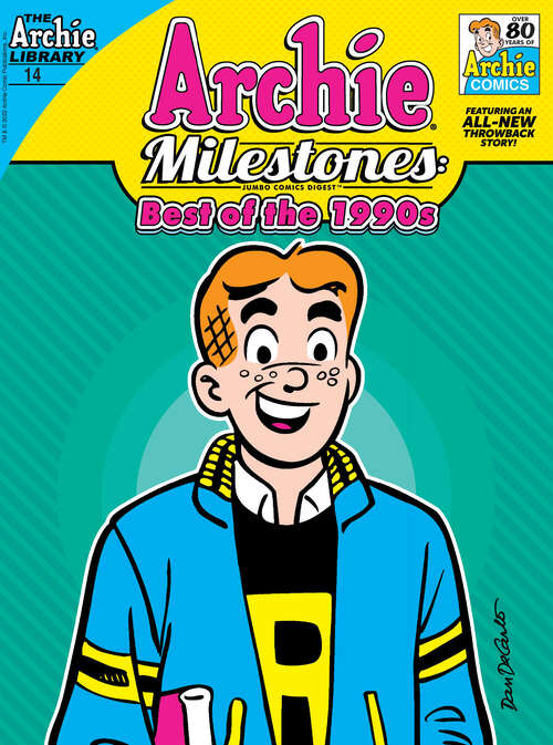 Book cover of Archie Milestones Digest #14: Best of the 1990s (Archie Milestones Digest #14)