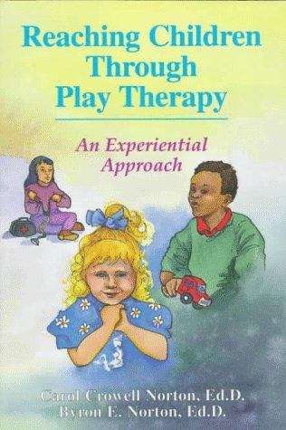 Book cover of Reaching Children Through Play Therapy: An Experiential Approach