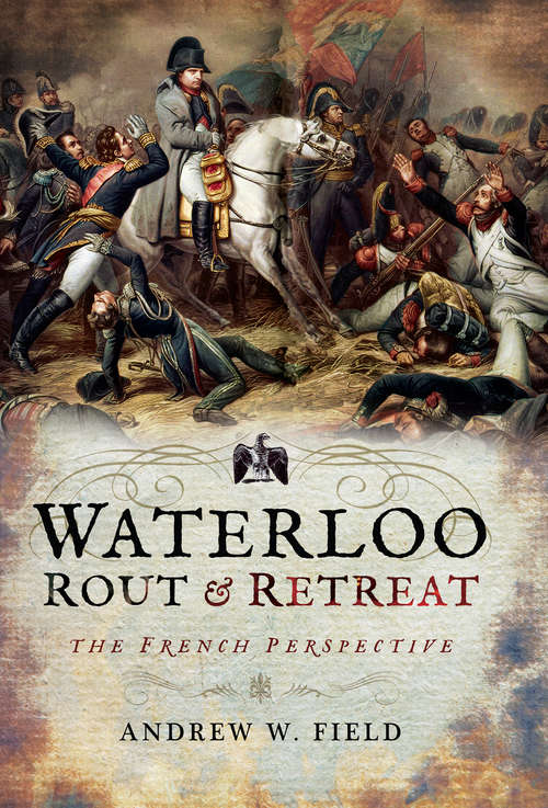 Book cover of Waterloo: The French Perspective