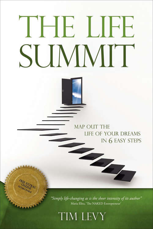 Book cover of The Life Summit: Map Out the Life of Your Dreams in 6 Easy Steps