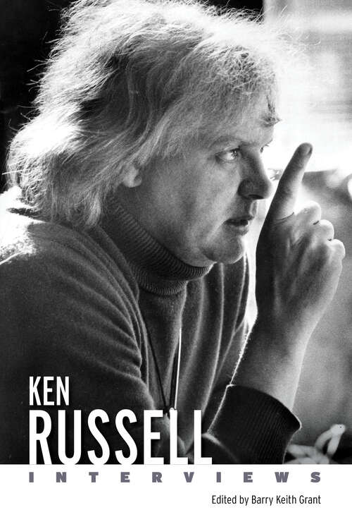 Book cover of Ken Russell: Interviews (EPUB SINGLE) (Conversations with Filmmakers Series)