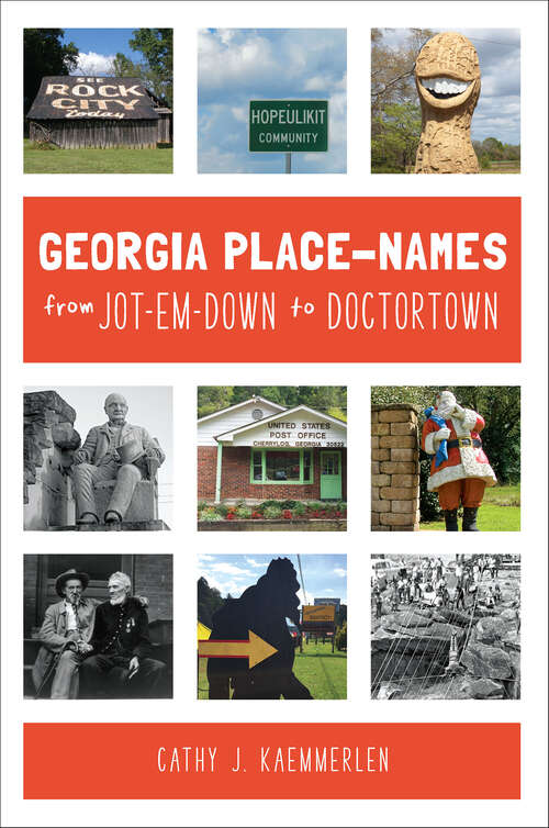 Book cover of Georgia Place-Names From Jot-em-Down to Doctortown