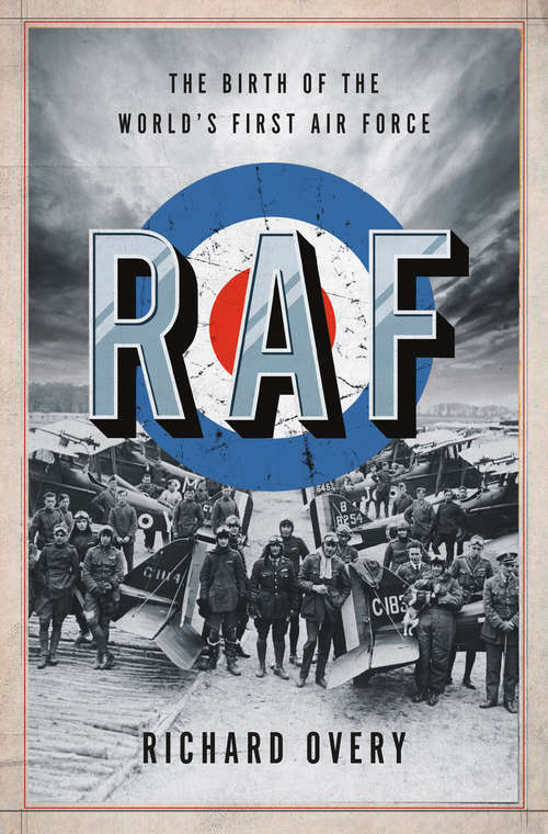 Book cover of RAF: The Birth Of The World's First Air Force