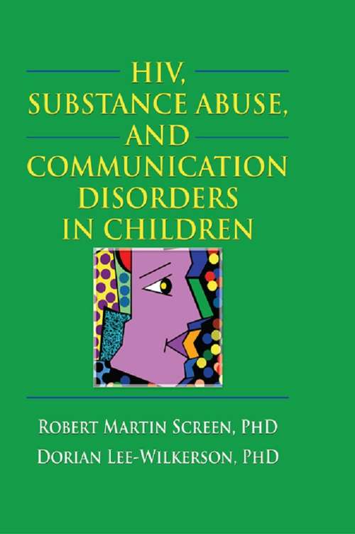 Book cover of HIV, Substance Abuse, and Communication Disorders in Children