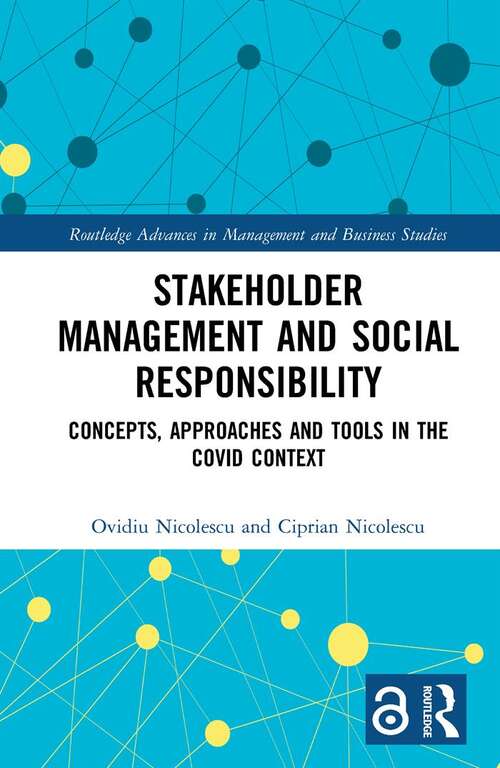 Book cover of Stakeholder Management and Social Responsibility: Concepts, Approaches and Tools in the Covid Context (Routledge Advances in Management and Business Studies)