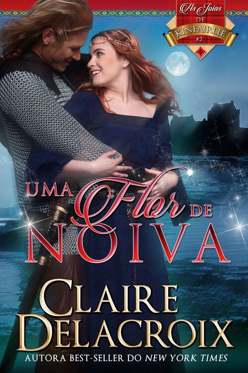 Book cover of Uma Flor de Noiva: As Joias de Kinfairlie, #2 (As Joias de Kinfairlie #2)