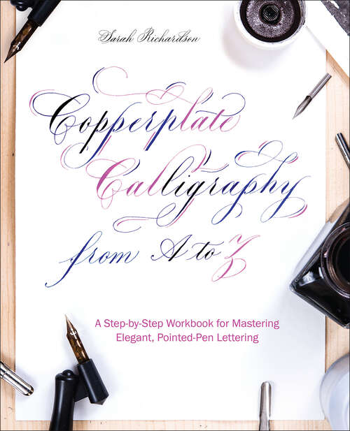 Book cover of Copperplate Calligraphy from A to Z: A Step-by-Step Workbook for Mastering Elegant, Pointed-Pen Lettering (Hand-lettering And Calligraphy Practice Ser.)