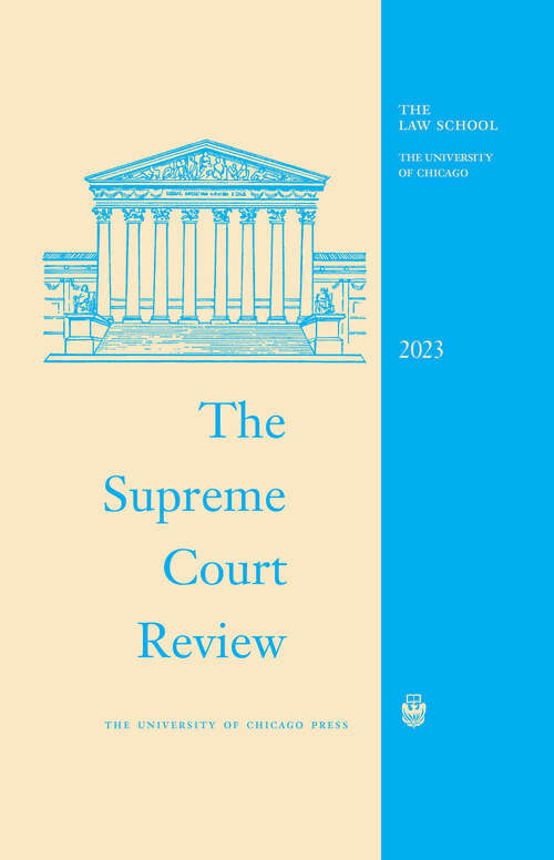 Book cover of The Supreme Court Review, 2023 (Supreme Court Review #2023)