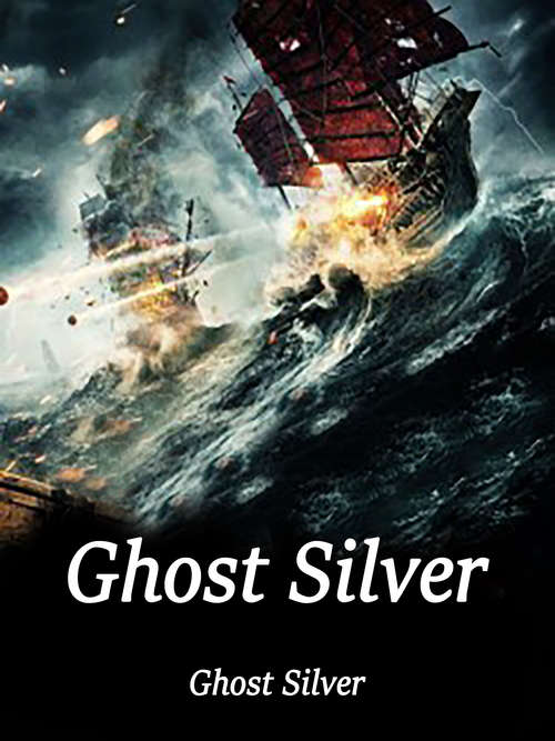 Book cover of Ghost Silver: Volume 8 (Volume 8 #8)