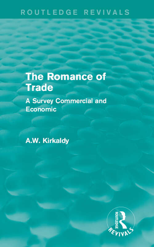 Book cover of The Romance of Trade: A Survey Commercial and Economic (Routledge Revivals)