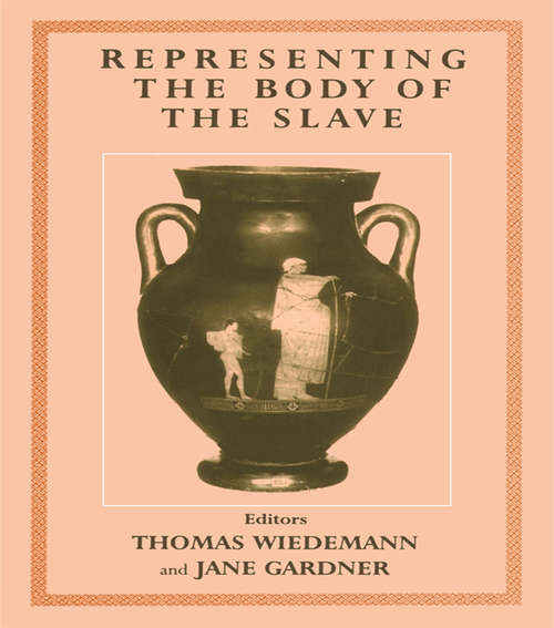 Book cover of Representing the Body of the Slave