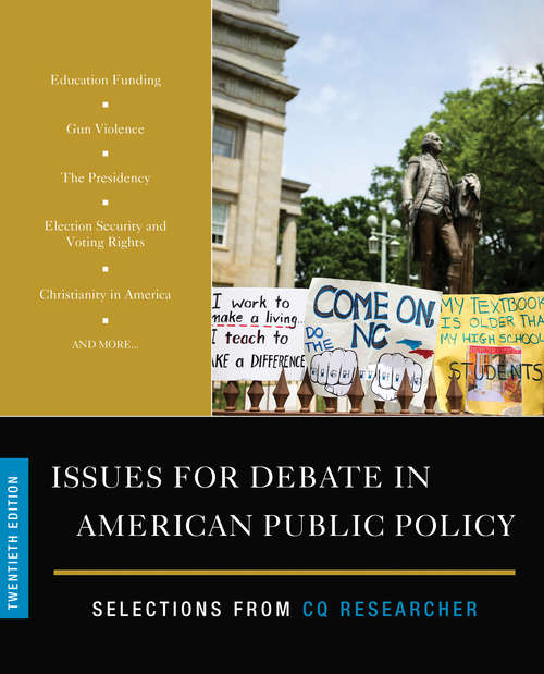 Book cover of Issues for Debate in American Public Policy: Selections from CQ Researcher (20th Edition)