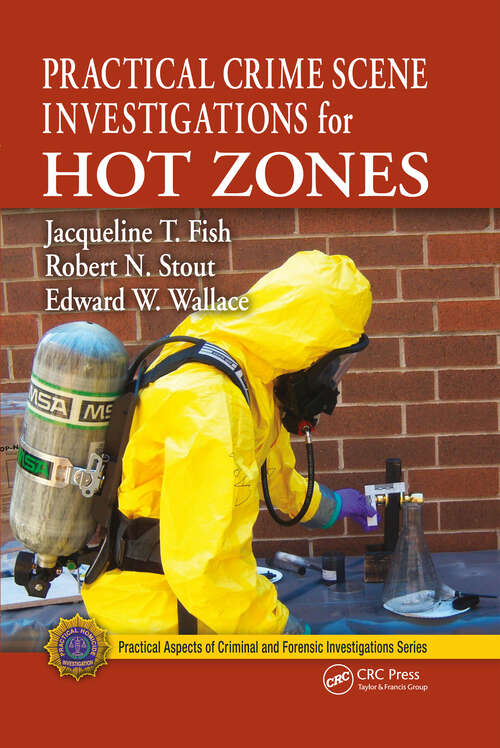 Book cover of Practical Crime Scene Investigations for Hot Zones (ISSN)