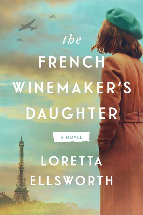 Book cover of The French Winemaker's Daughter: A Novel