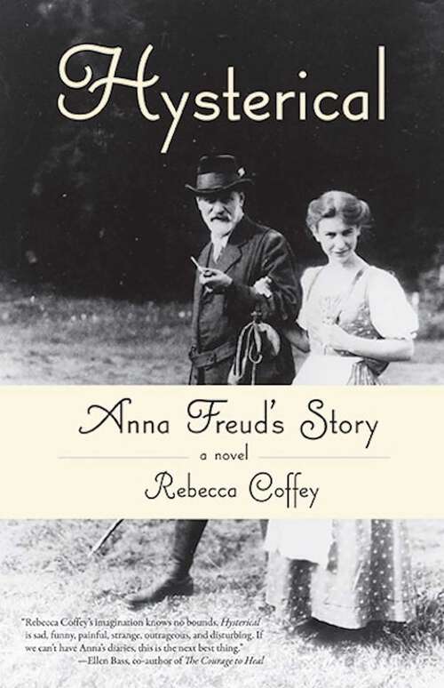 Book cover of Hysterical: Anna Freud's Story