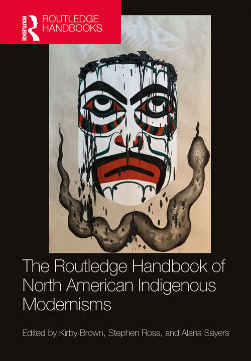 Book cover of The Routledge Handbook of North American Indigenous Modernisms (Routledge Literature Handbooks)