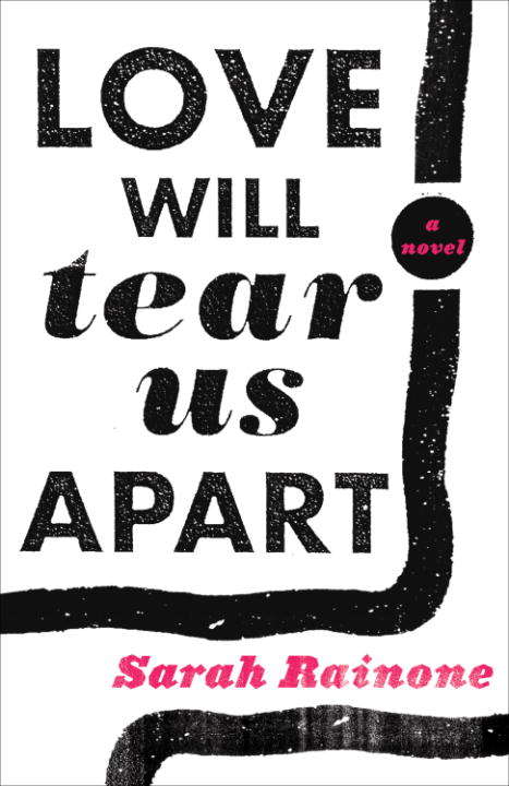 Book cover of Love Will Tear Us Apart