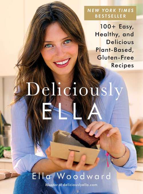 Book cover of Deliciously Ella: 100+ Easy, Healthy, and Delicious Plant-Based, Gluten-Free Recipes (Deliciously Ella #1)