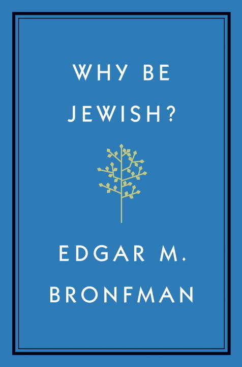 Book cover of Why Be Jewish?: A Testament