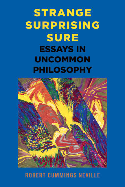 Book cover of Strange, Surprising, Sure: Essays in Uncommon Philosophy