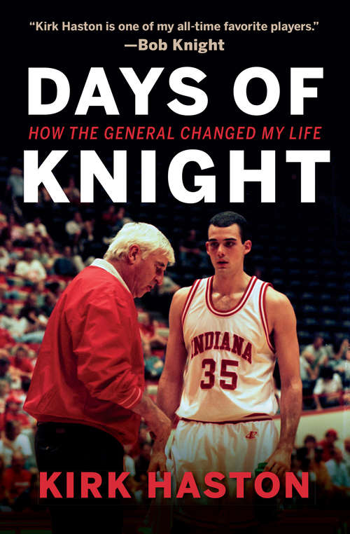 Book cover of Days of Knight: How the General Changed My Life (Encounters)