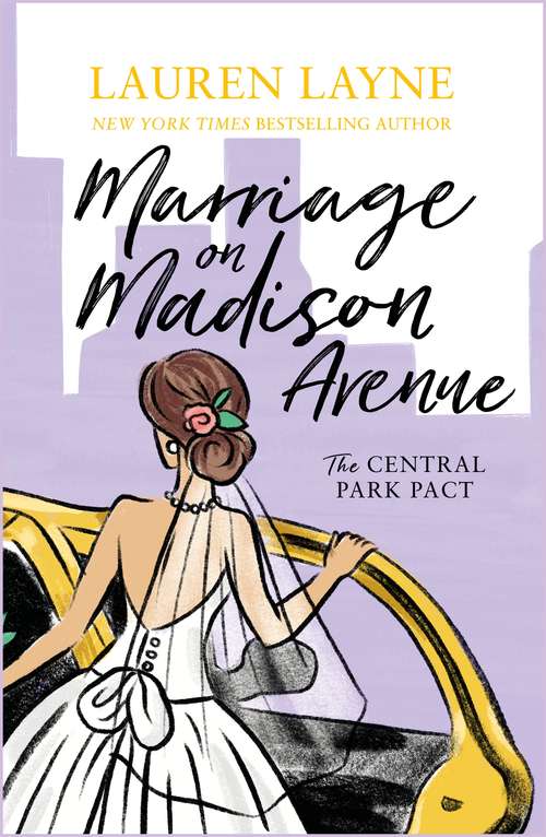 Book cover of Marriage on Madison Avenue: A sparkling new rom-com from the author of The Prenup! (The\central Park Pact Ser. #3)