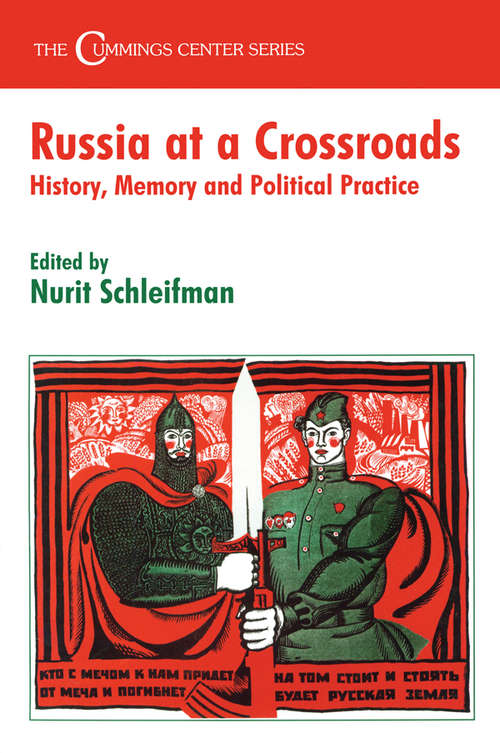 Book cover of Russia at a Crossroads: History, Memory and Political Practice (Cummings Center Series: Vol. 8)